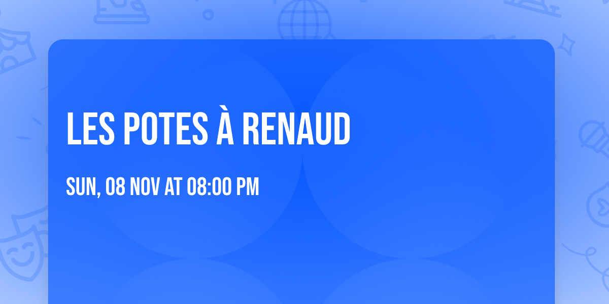 Les potes \u00e0 Renaud