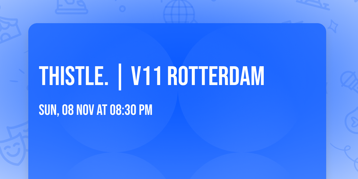 thistle. | V11 Rotterdam