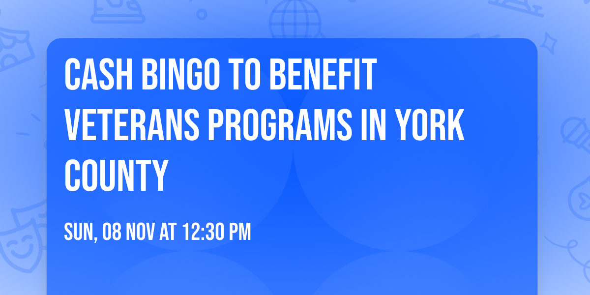 Cash Bingo to benefit Veterans programs in York County