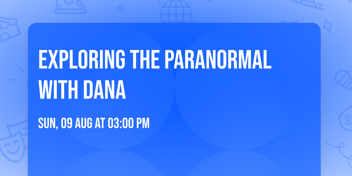 Exploring the Paranormal with Dana