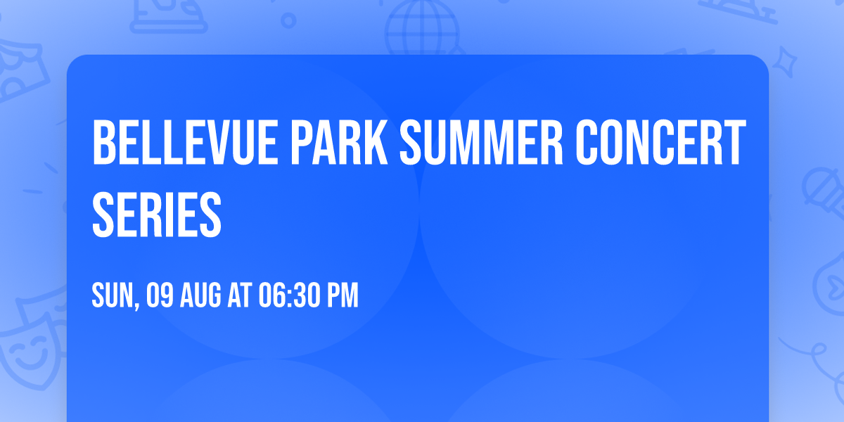 Bellevue Park Summer Concert Series