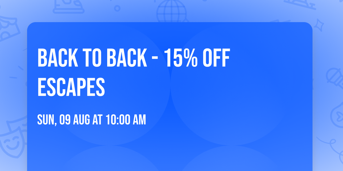Back to Back - 15% OFF Escapes