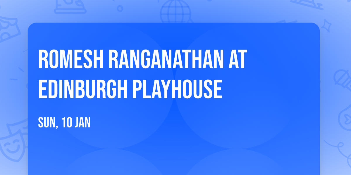 Romesh Ranganathan at Edinburgh Playhouse