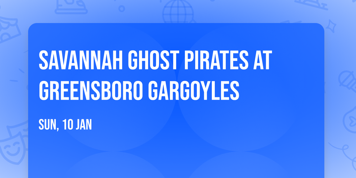 Savannah Ghost Pirates at Greensboro Gargoyles