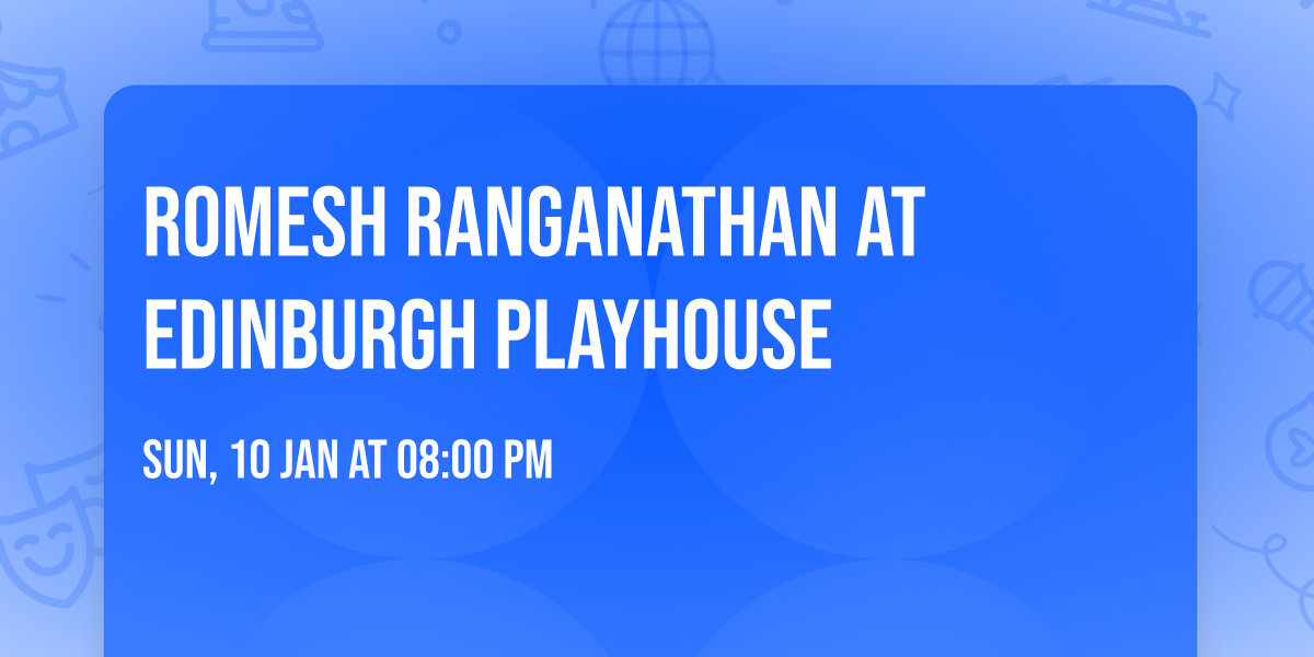 Romesh Ranganathan at Edinburgh Playhouse