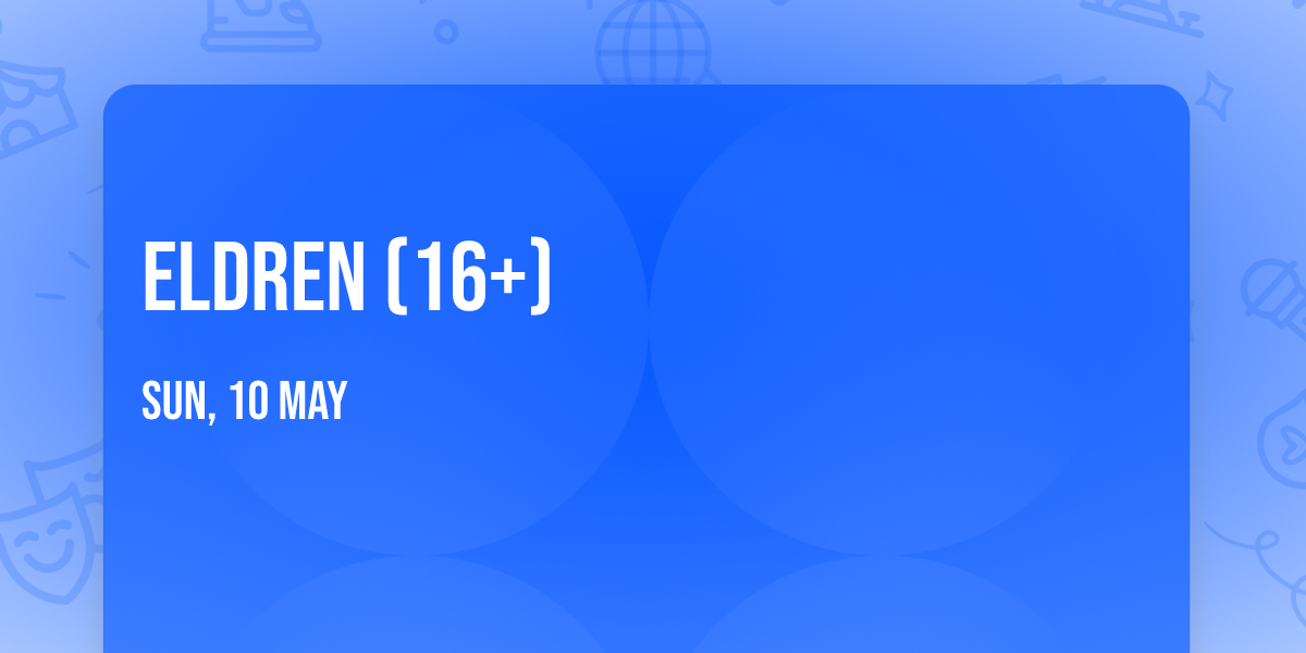Eldren (16+)