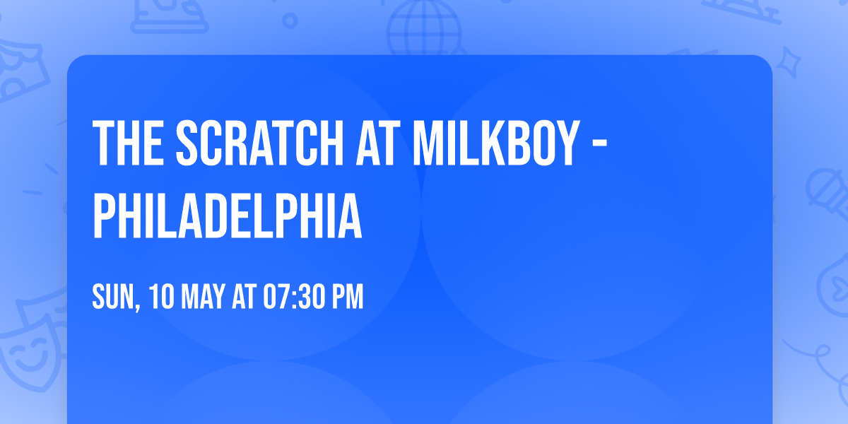 The Scratch at MilkBoy - Philadelphia