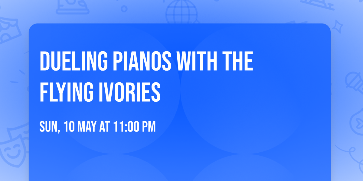 Dueling Pianos with The Flying Ivories