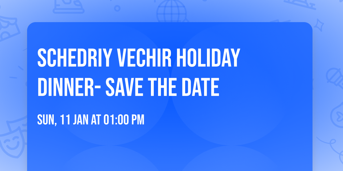 Schedriy Vechir Holiday Dinner- Save The Date