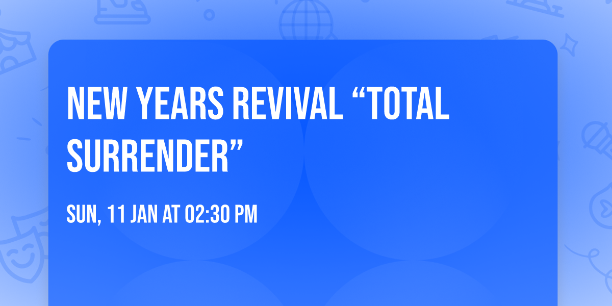New Years Revival \u201cTotal Surrender\u201d
