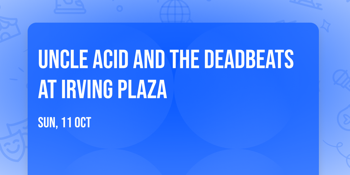 Uncle Acid and The Deadbeats at Irving Plaza