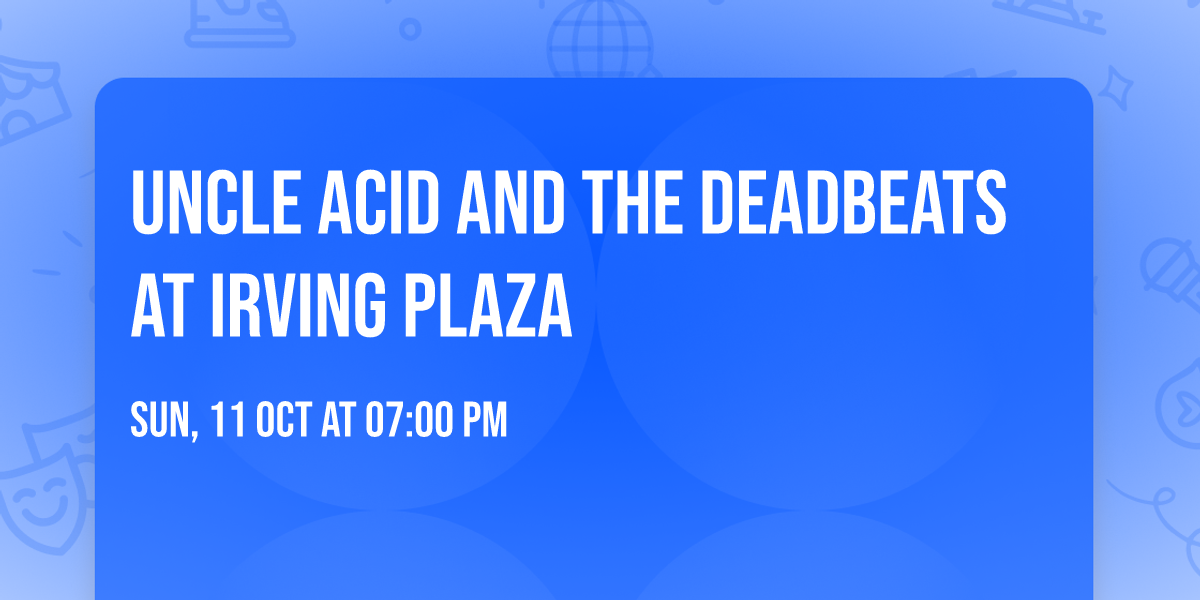 Uncle Acid and The Deadbeats at Irving Plaza