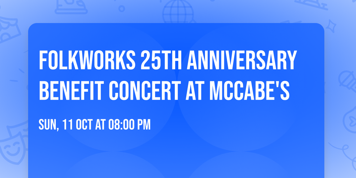FolkWorks 25th Anniversary Benefit Concert at McCabe's 