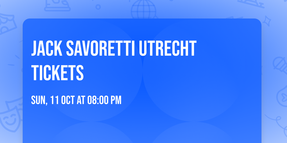 Jack Savoretti Utrecht Tickets