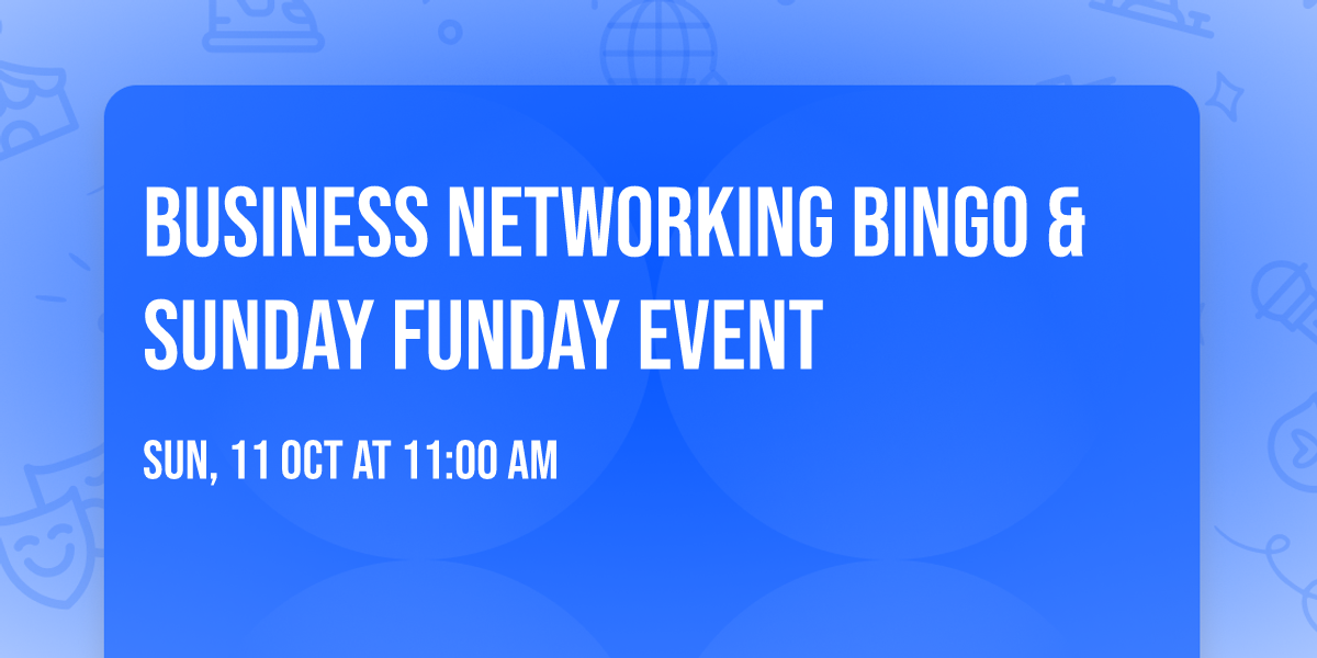 Business Networking Bingo & Sunday Funday Event