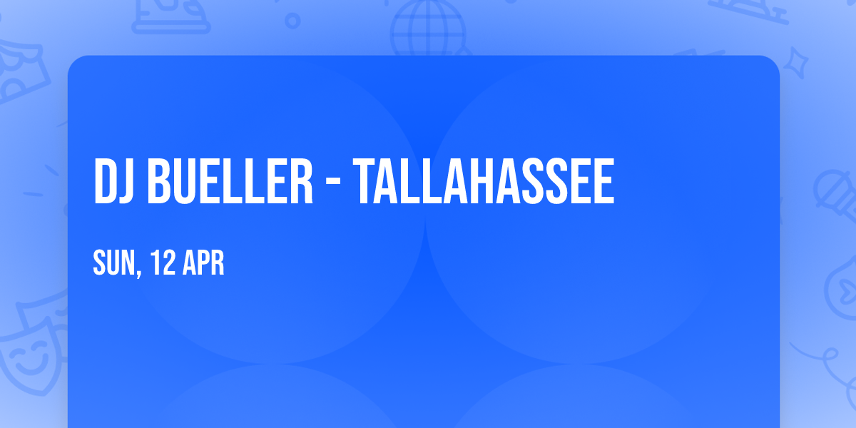 DJ Bueller - Tallahassee