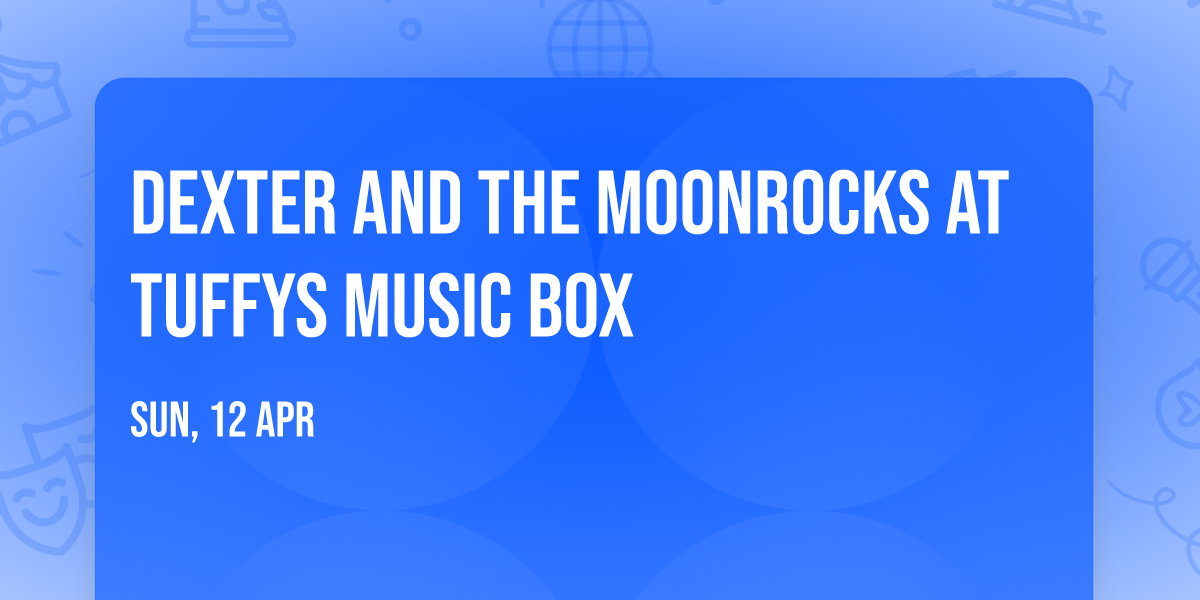 Dexter and the Moonrocks at Tuffys Music Box