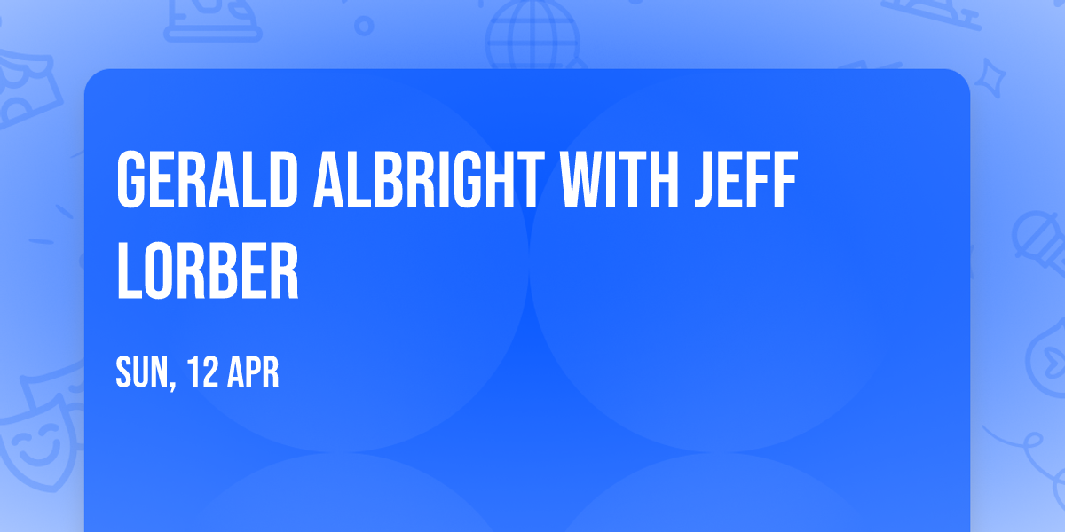 Gerald Albright with Jeff Lorber