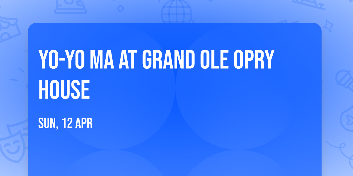 Yo-Yo Ma at Grand Ole Opry House