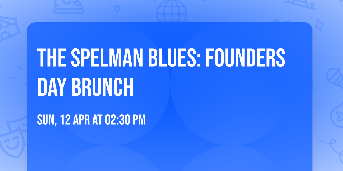 The Spelman Blues: Founders Day Brunch