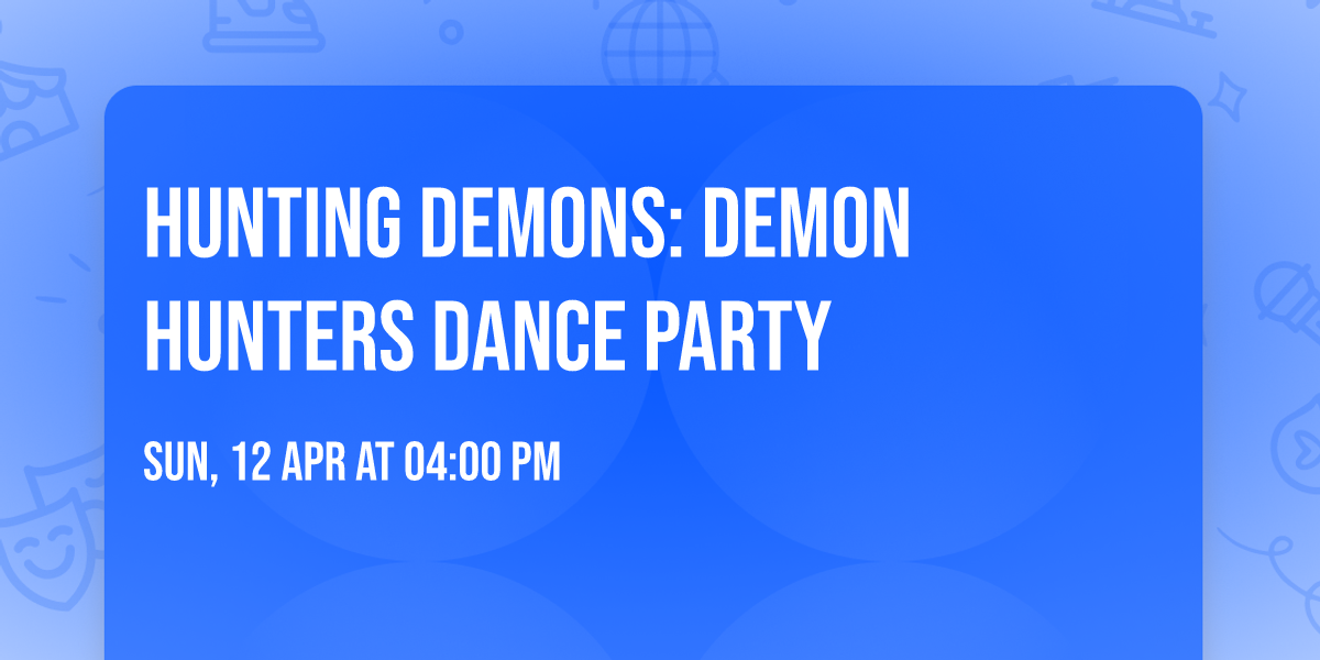 Hunting Demons: Demon Hunters Dance Party