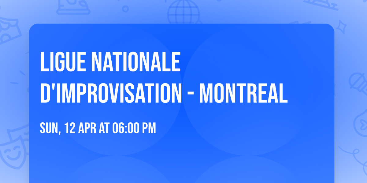 Ligue Nationale d'Improvisation - Montreal