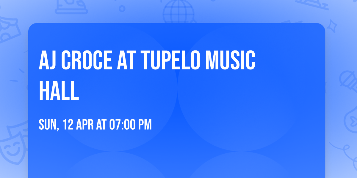 AJ Croce at Tupelo Music Hall