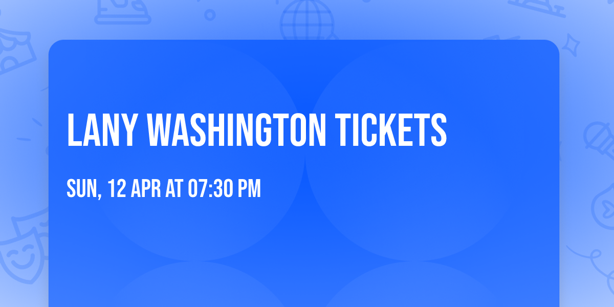 LANY Washington Tickets