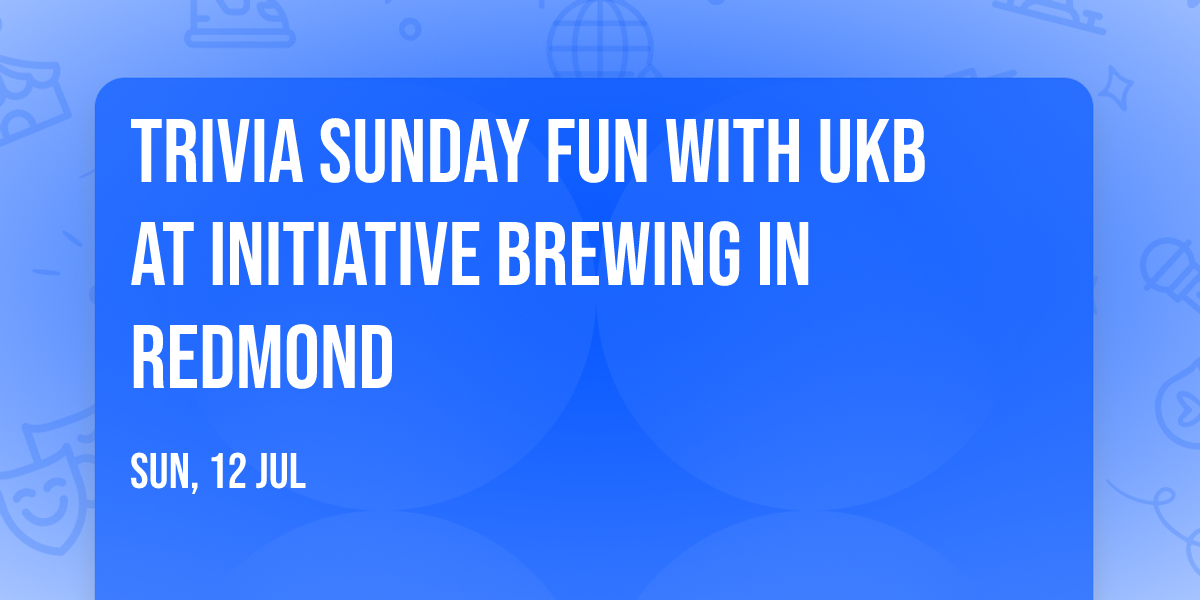 Trivia Sunday Fun with UKB at Initiative Brewing in Redmond