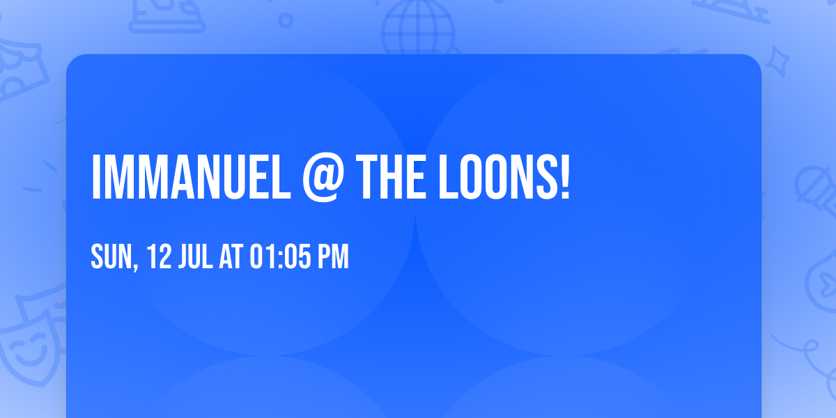 Immanuel @ the Loons!
