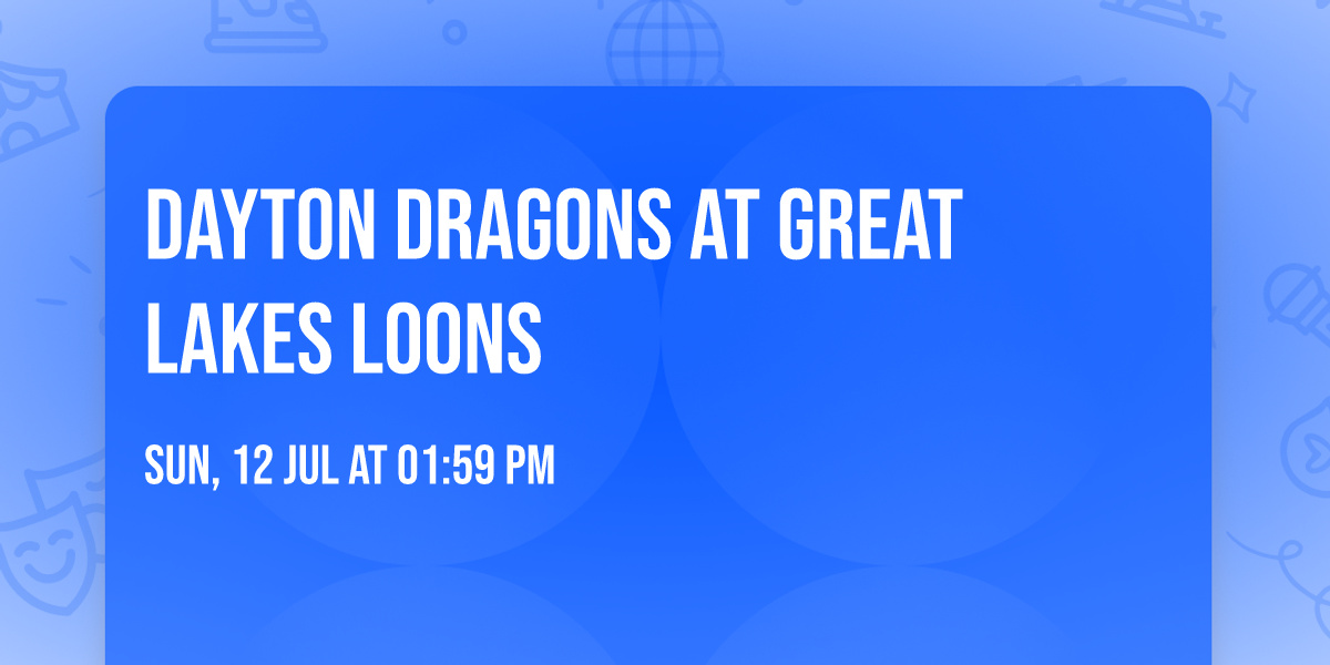 Dayton Dragons at Great Lakes Loons