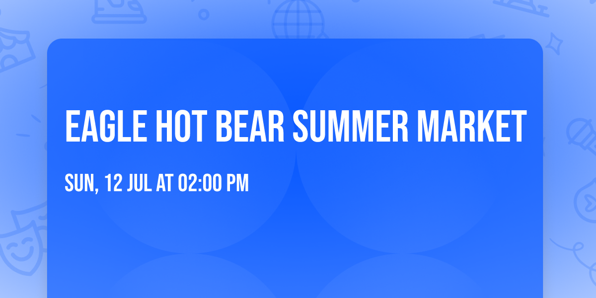 Eagle Hot Bear Summer Market