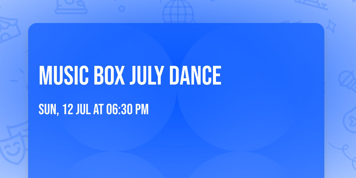 Music Box July Dance