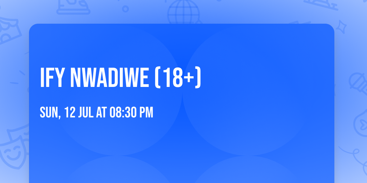 Ify Nwadiwe (18+)
