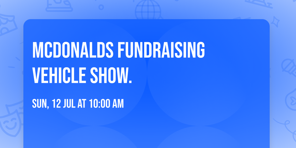 McDonalds Fundraising Vehicle Show.