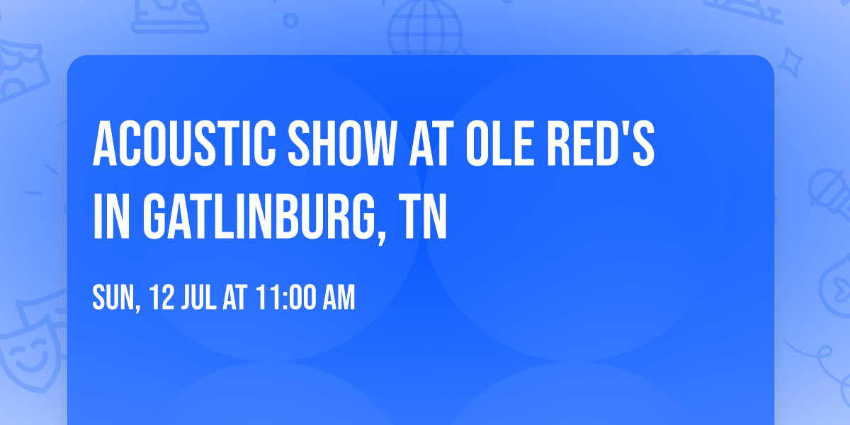 Acoustic show at Ole Red's in Gatlinburg, TN