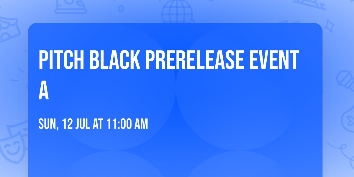 Pitch Black Prerelease Event A