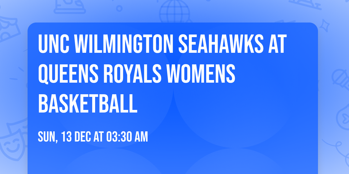 UNC Wilmington Seahawks at Queens Royals Womens Basketball