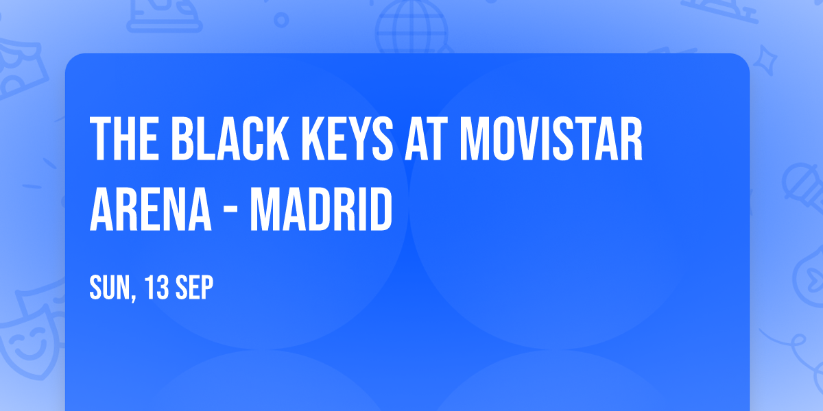 The Black Keys at Movistar Arena - Madrid