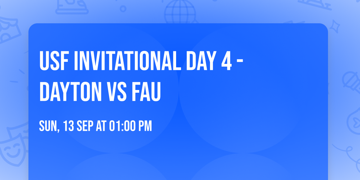 USF Invitational Day 4 - Dayton vs FAU