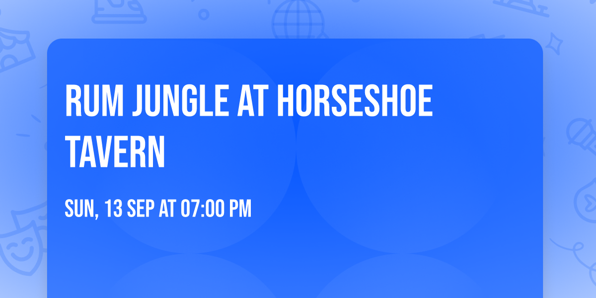 Rum Jungle at Horseshoe Tavern