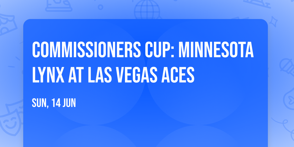 Commissioners Cup: Minnesota Lynx at Las Vegas Aces