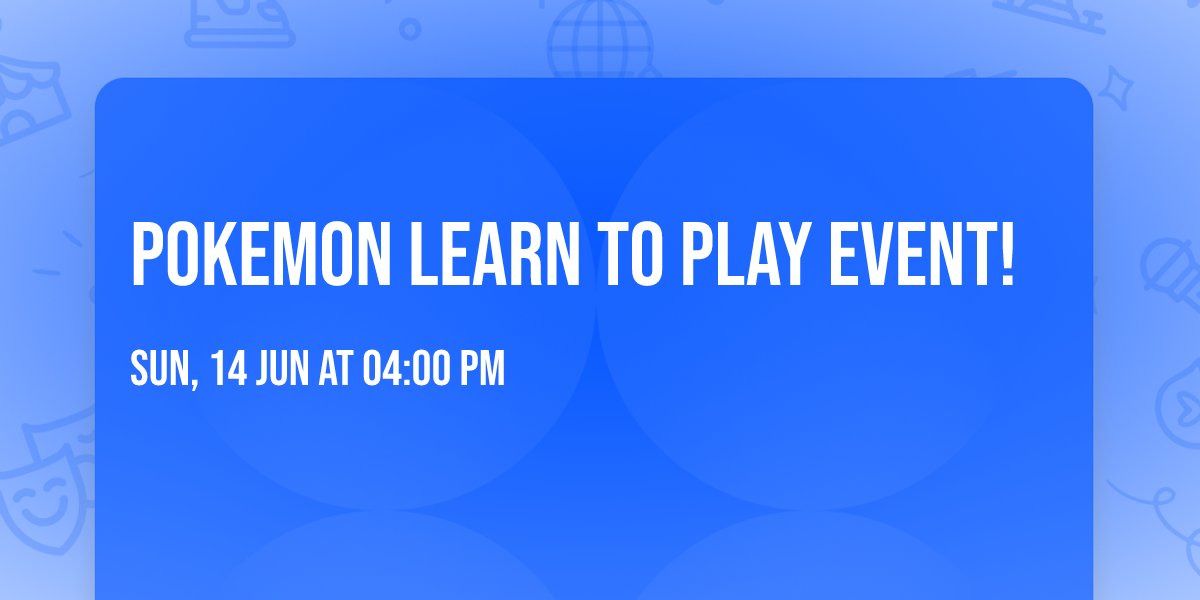 Pokemon Learn to Play Event!