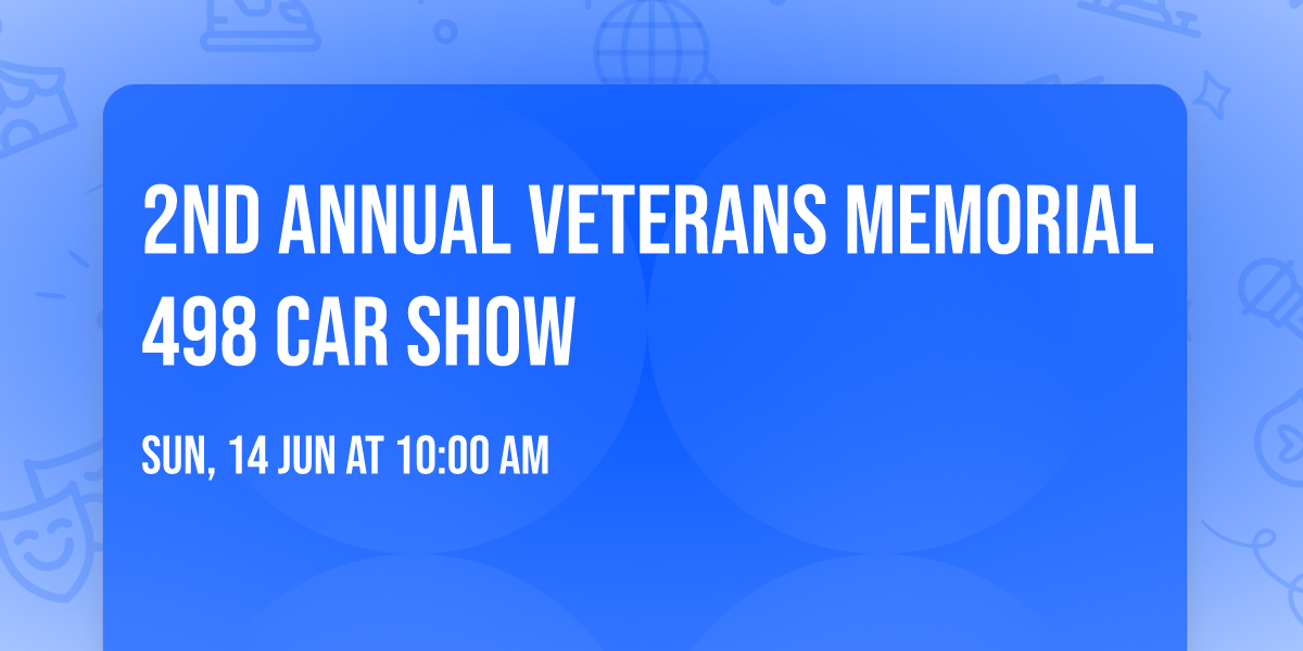 2nd Annual Veterans Memorial 498 Car Show