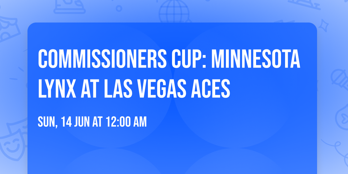 Commissioners Cup: Minnesota Lynx at Las Vegas Aces