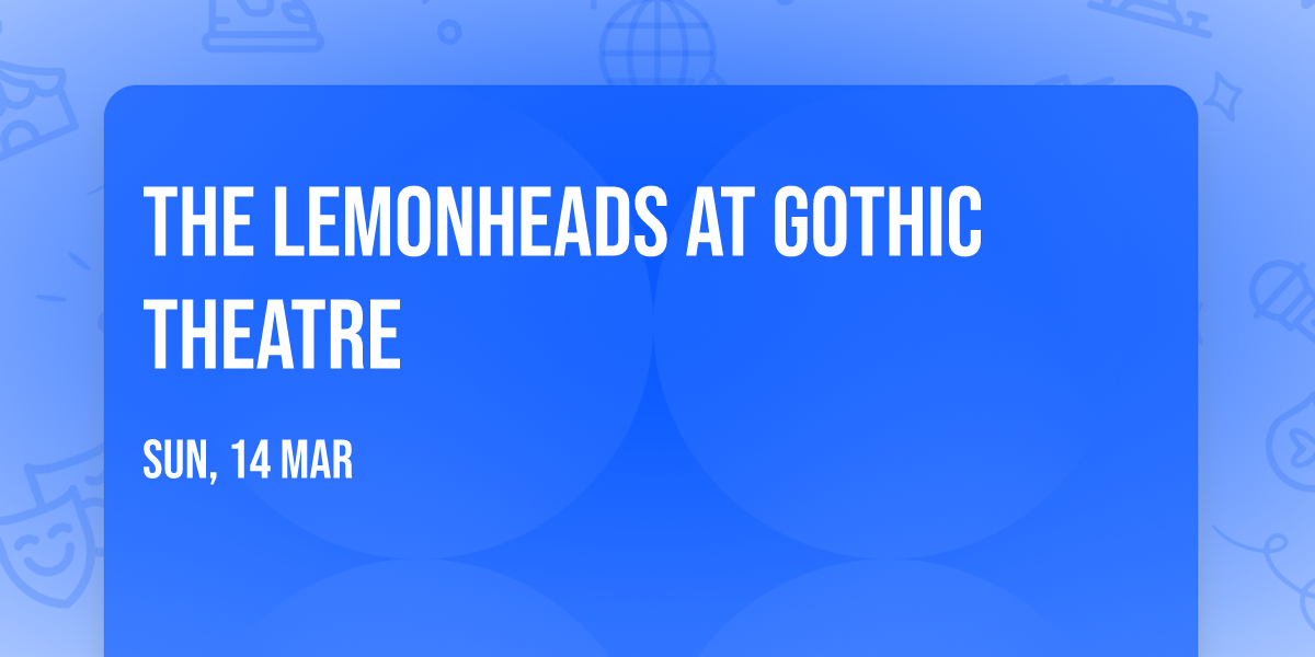 The Lemonheads at Gothic Theatre