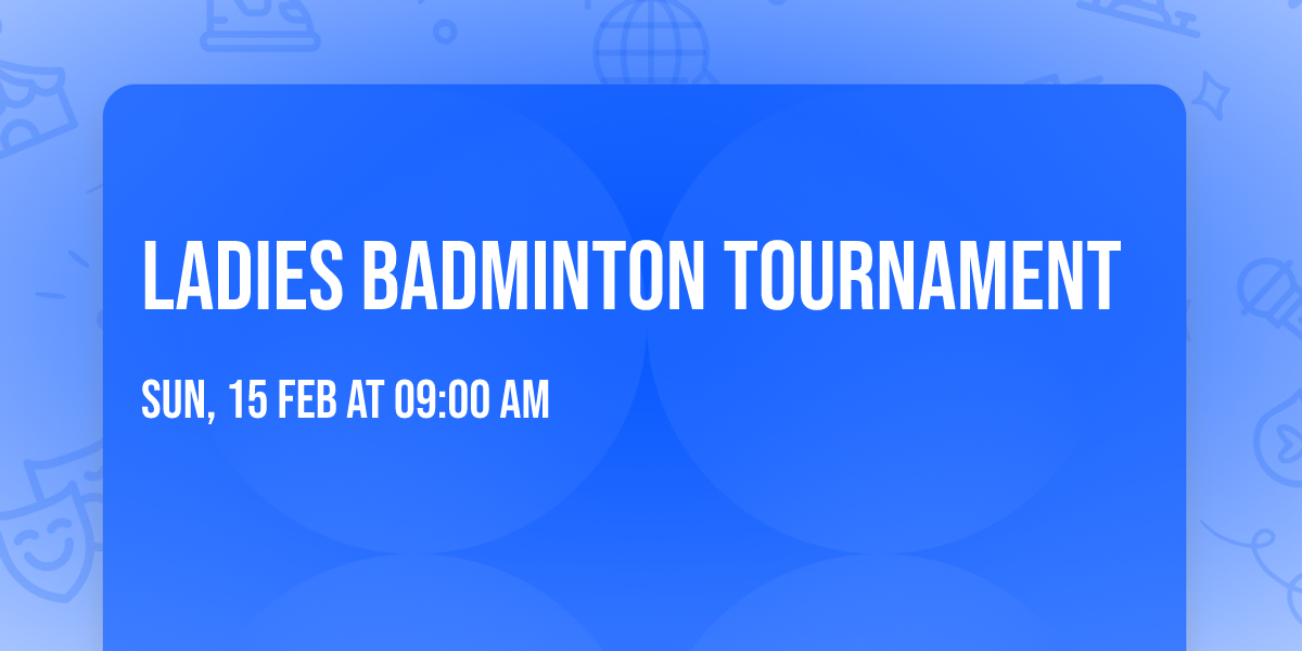 ladies badminton tournament 