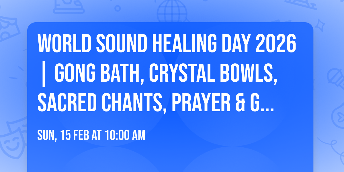 World Sound Healing Day 2026 | Gong Bath, Crystal Bowls, Sacred Chants, Prayer & Gentle Movement