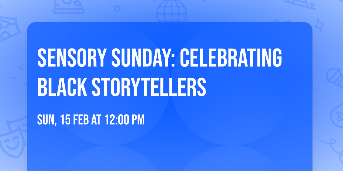 Sensory Sunday: Celebrating Black Storytellers