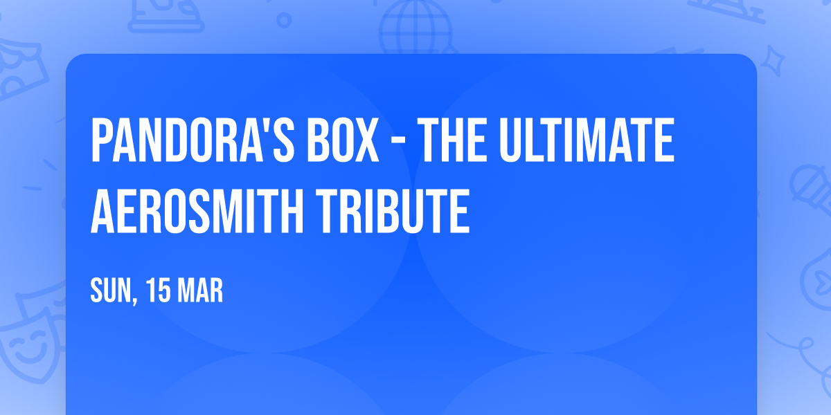 Pandora's Box - The Ultimate Aerosmith Tribute